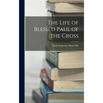 The Life of Blessed Paul of the Cross