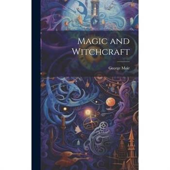 Magic and Witchcraft