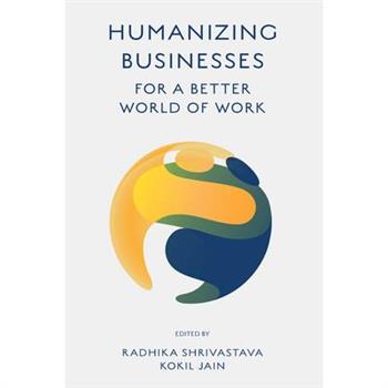 Humanizing Businesses for a Better World of Work