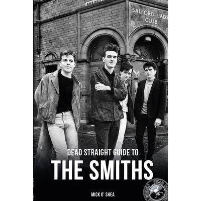 Dead Straight Guide to the Smiths