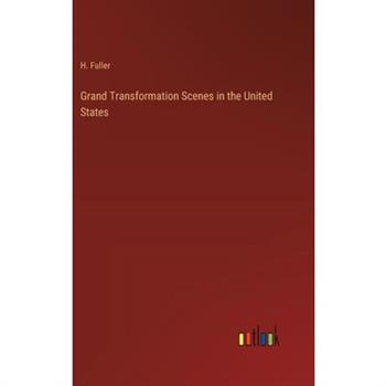 Grand Transformation Scenes in the United States