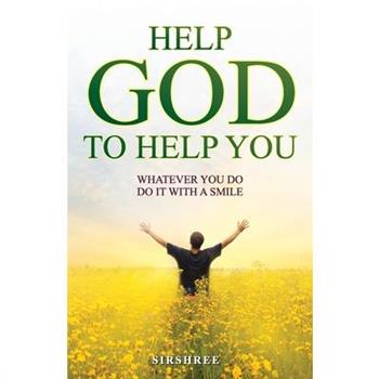 Help God to Help You