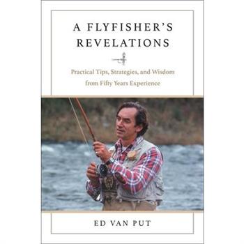 Flyfisher's Revelations