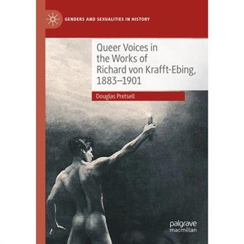 Queer Voices in the Works of Richard Von Krafft-Ebing, 1883-1901