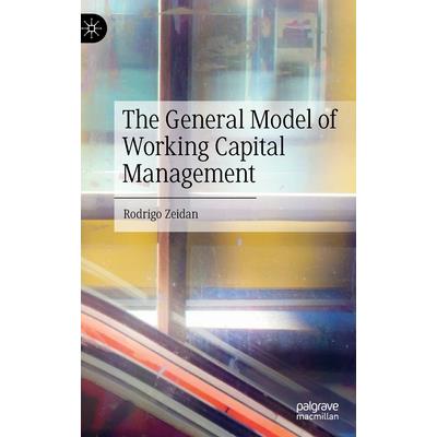 The General Model of Working Capital Management
