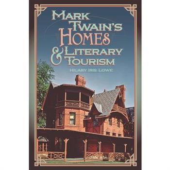 Mark Twain's Homes and Literary Tourism