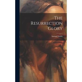 The Resurrection Glory
