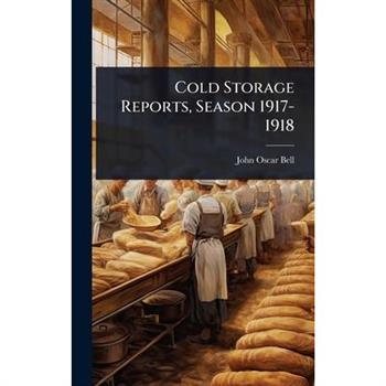 Cold Storage Reports, Season 1917-1918