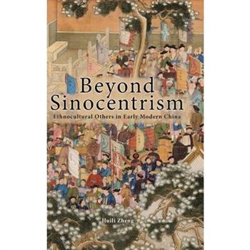 Beyond Sinocentrism