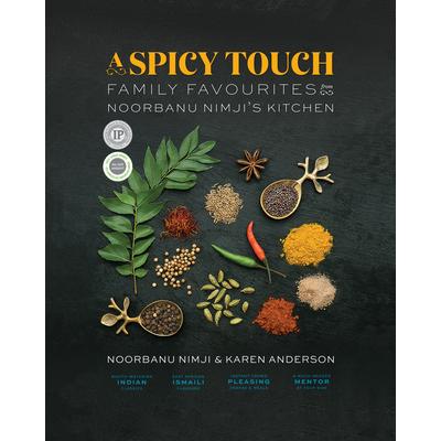 A Spicy TouchASpicy TouchFamily Favourites from Noorbanu Nimji’s Kitchen