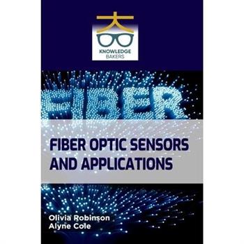 Fiber Optic Sensors and Applications