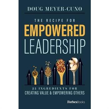 The Recipe for Empowered Leadership