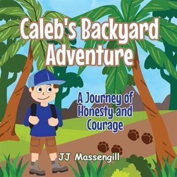 Caleb’s Backyard Adventure