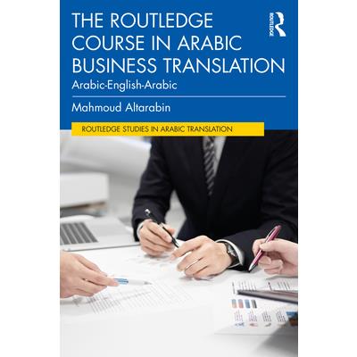 The Routledge Course in Arabic Business Translation