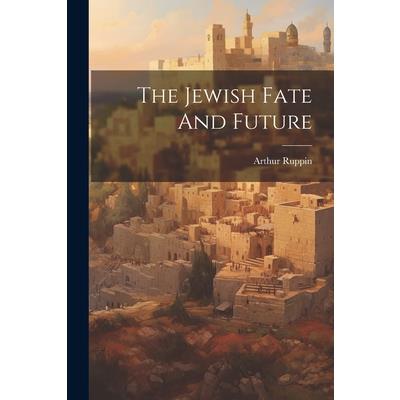 The Jewish Fate And Future