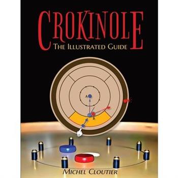 Crokinole the Illustrated Guide