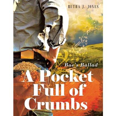 A Pocket Full of Crumbs