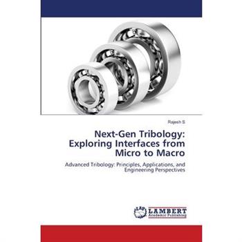 Next-Gen Tribology