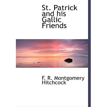 St. Patrick and His Gallic Friends