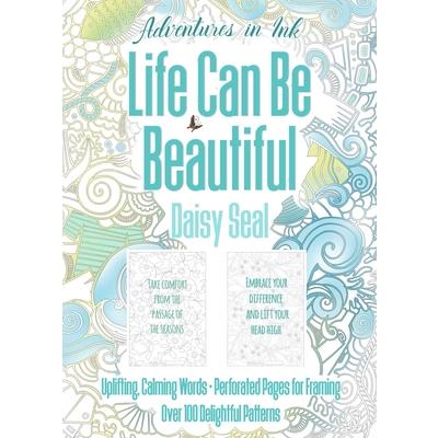 Adventures in Ink, Life Can Be Beautiful