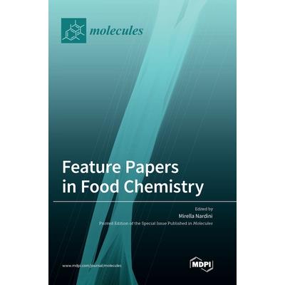 Feature Papers in Food Chemistry