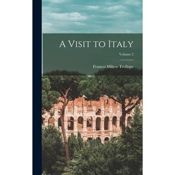 A Visit to Italy; Volume 2