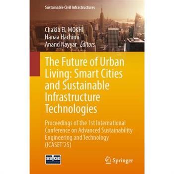 The Future of Urban Living: Smart Cities and Sustainable Infrastructure Technologies