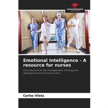 Emotional Intelligence - A resource for nurses