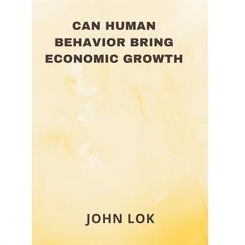 Can Human Behavior Bring Economic Growth