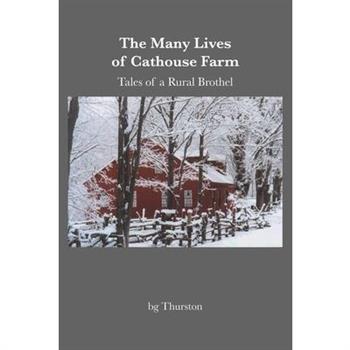 The Many Lives of Cathouse Farm
