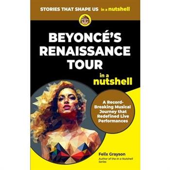 Beyonce's Renaissance Tour in a Nutshell