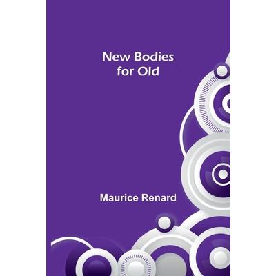 New Bodies for Old