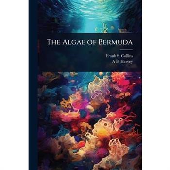 The Algae of Bermuda