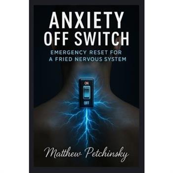 Anxiety Off Switch