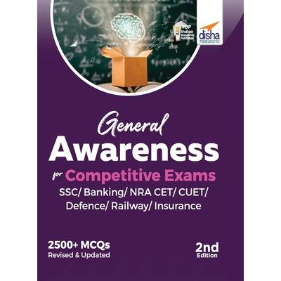 General Awareness for Competitive Exams - SSC/ Banking/ NRA CET/ CUET/ Defence/ Railway/ Insurance - 2nd Edition