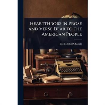 Heartthrobs in Prose and Verse Dear to the American People