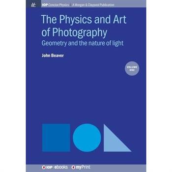 The Physics and Art of Photography, Volume 1