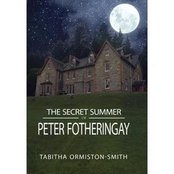 The Secret Summer of Peter Fotheringay