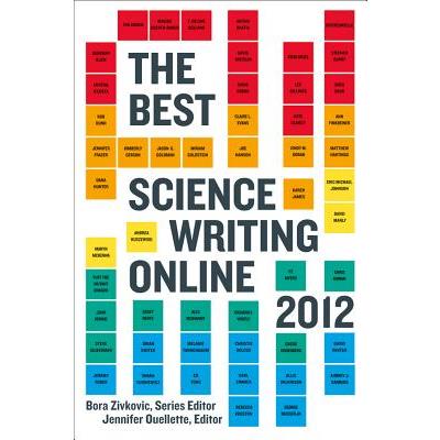The Best Science Writing Online 2012
