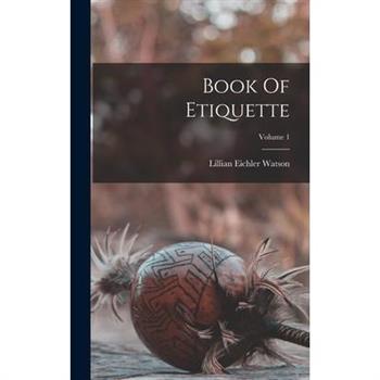 Book Of Etiquette; Volume 1