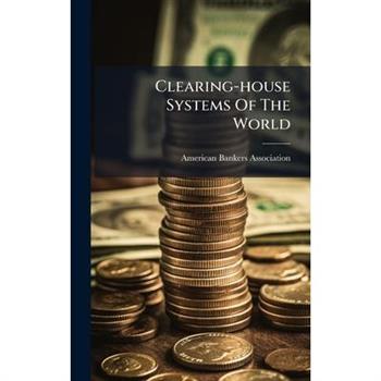 Clearing-house Systems Of The World