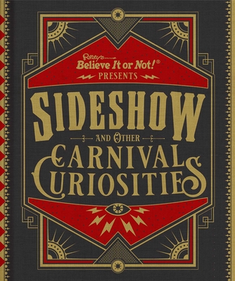 Ripley’s Believe It or Not! Sideshow and Other Carnival Curiosities