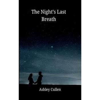 The Night’s Last Breath