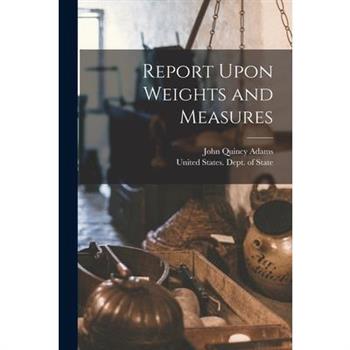 Report Upon Weights and Measures