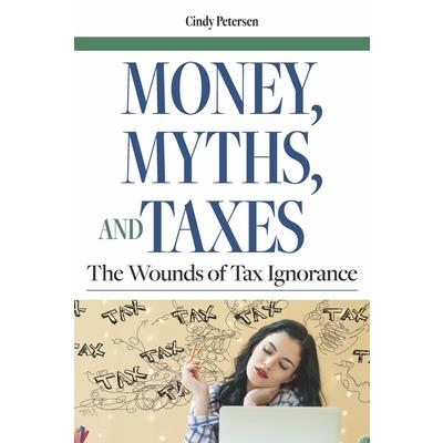 Money, Myths, and Taxes