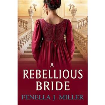 A Rebellious Bride