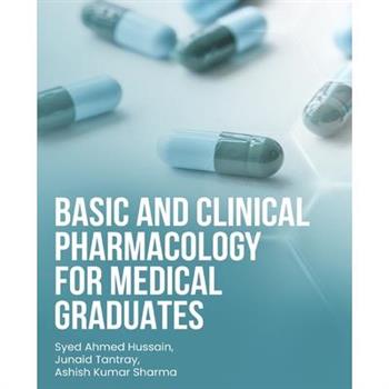 Basic and Clinical Pharmacology for Medical Graduates