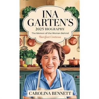 Ina Garten's 2025 Biography