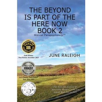The Beyond is Part of the Here Now Book 2