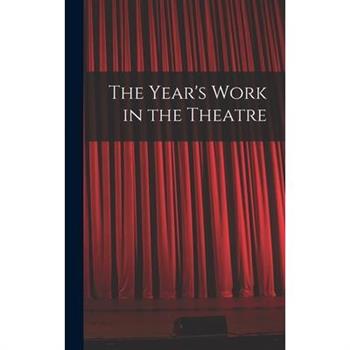 The Year's Work in the Theatre